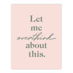 "Artery8 Let Me Overthink About This Pastel Pink Funny Wall Art Print - Size: W12"" x H16""" - thumbnail 1