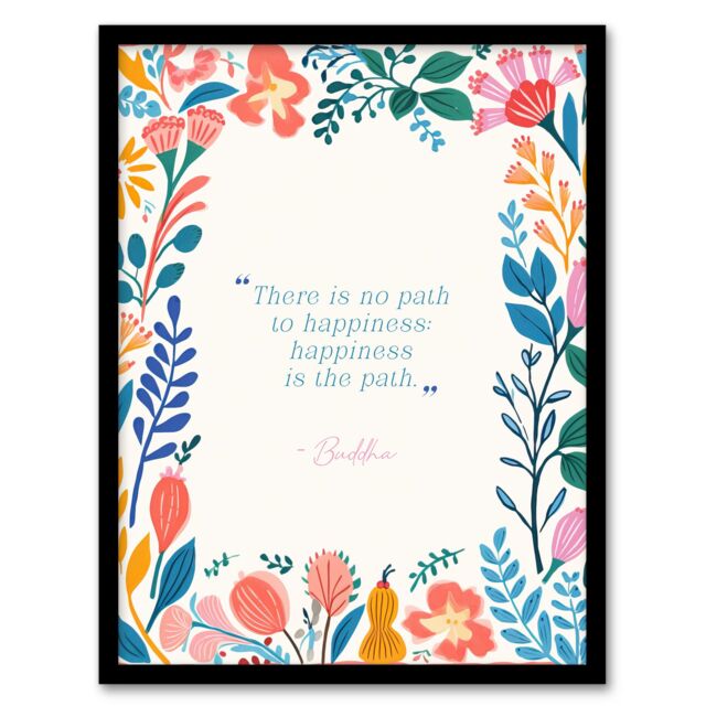 Artery8 Wall Art Print Happiness is the Path Buddhist Mindfulness Quote Floral Framed - Size: A4 - image 1