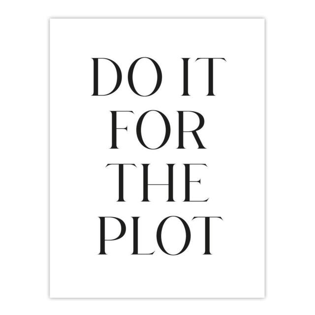 "Artery8 Do It For The Plot Black & White Funny Cheeky Wall Art Print - Size: W12"" x H16""" - image 1
