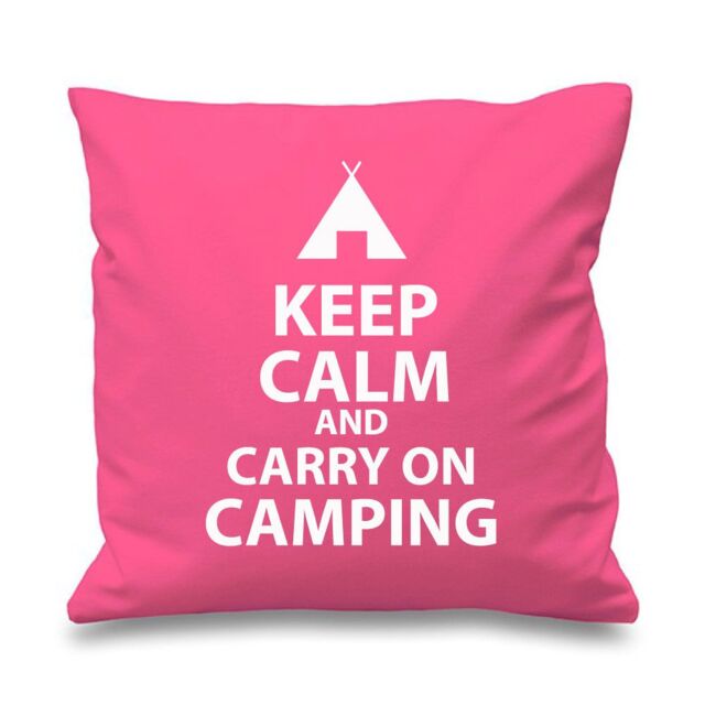 "60 SECOND MAKEOVER Pink Cushion Cover Keep Calm & Carry On Camping 16"" x 16"" Mum Friend Gift Decorative Cushion Home Camp - Size: 40 cm x 40 cm"