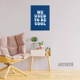 "Artery8 We Used To Be Cool Retro Blue Funny Cheeky Canvas Wall Art Print - Size: W24"" x H32""" - thumbnail 3