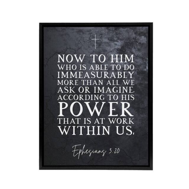 "Artery8 Ephesians 3 20 His Power At Work Bible Quote Framed Canvas Wall Art Print in Grey - Size: W12"" x H16""" - image 1