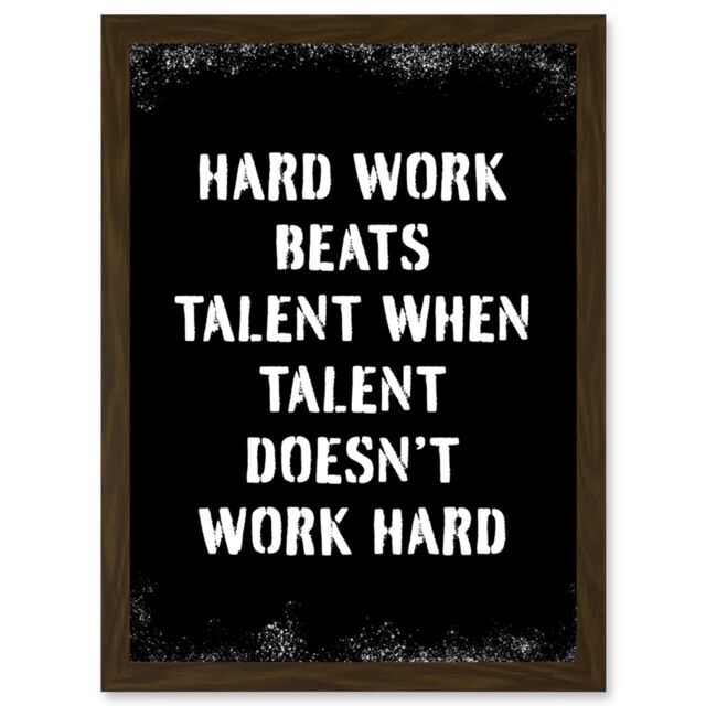 Artery8 Hard Work Beats Talent When Talent Doesn't Work Hard Inspirational Gym Wall Art Artwork Framed Wall Art Print A4 in Brown - image 1