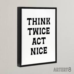 "Artery8 Think Twice Act Nice Black & White Bold Modern Framed Canvas Art - Size: W12"" x H16""" - thumbnail 2