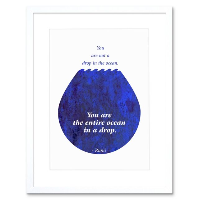 "Artery8 Wall Art Print Rumi You Are Entire Ocean Drop Artwork Framed 9X7 Inch in White - Size: W7"" x H9""" - image 1