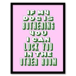 Artery8 If My Dog Is Bothering You Joke Pink Green Funny Framed Wall Art Print - Size: A4 - thumbnail 1