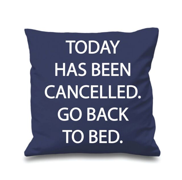 "60 SECOND MAKEOVER Navy Cushion Cover Today Has Been Cancelled Go Back To Bed 16"" x 16"" Mum Friend Gift Decorative Cushion Home Mothers Day"