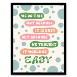 Artery8 We Do This Not Because Its Easy Colourful Funny Framed Wall Art Print - Size: A4 - thumbnail 1