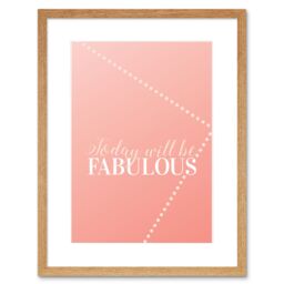 "Artery8 Wall Art Print Quote Today Fabulous Framed in Beige - Size: W7"" x H9""" - thumbnail 1
