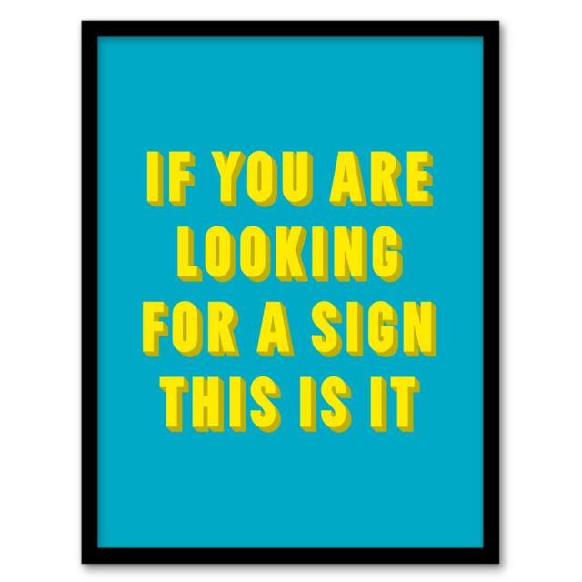 Artery8 If You Are Looking For A Sign Modern Blue Framed Wall Art Print - Size: A4 - image 1