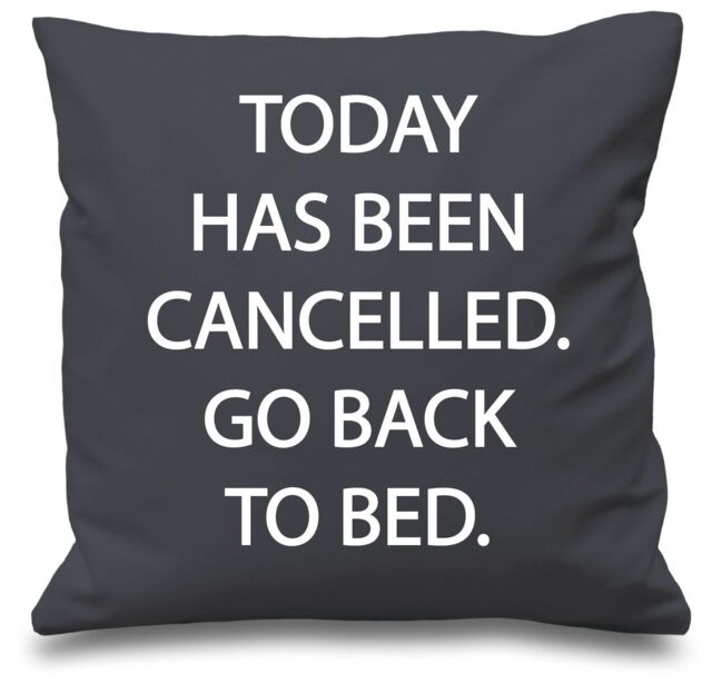 "60 SECOND MAKEOVER Grey Cushion Cover Today Has Been Cancelled Go Back To Bed 16"" x 16"" Mum Friend Gift Decorative Cushion Home Mothers Day"