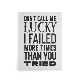 "Artery8 Don't Call Me Lucky Failed More Than You Tried Canvas Wall Art Print in White - Size: W24"" x H32""" - thumbnail 1