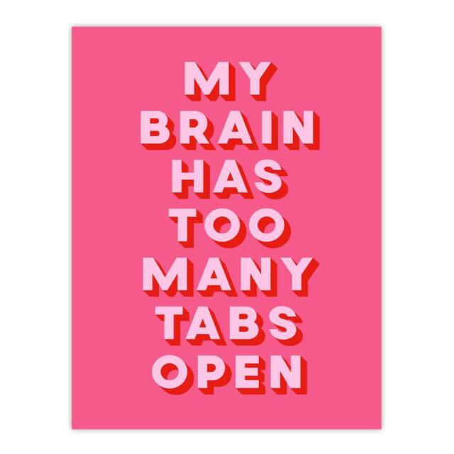 "Artery8 My Brain Has Too Many Tabs Open Pink Funny Wall Art Print - Size: W12"" x H16""" - image 1
