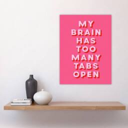 "Artery8 My Brain Has Too Many Tabs Open Pink Funny Wall Art Print - Size: W12"" x H16""" - thumbnail 4