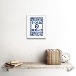 "Artery8 Wall Art Print Patterned Quote Badass & Brilliant Art Black Framed 9x7 inch in White - Size: W7"" x H9""" - thumbnail 2