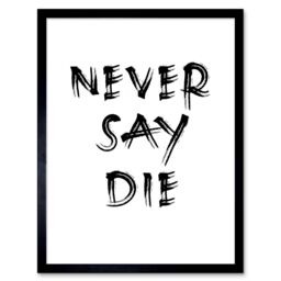 Artery8 Wall Art Print Exercise Motivation Never Say Die Inspirational Positive Gym Decor Workout Living Room Aesthetic Art Framed - thumbnail 1