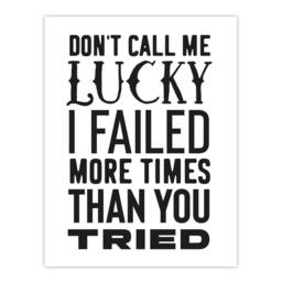 "Artery8 Don't Call Me Lucky Failed More Than You Tried Wall Art Print in White - Size: W12"" x H16""" - thumbnail 1