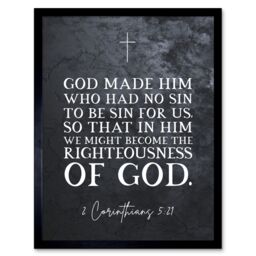 "Artery8 Wall Art Print 2 Corinthians 5:21 God Made Him Who Had No Sin Christian Bible Verse Quote Scripture Typography Art Framed - Size: W12"" x H16""" - thumbnail 1