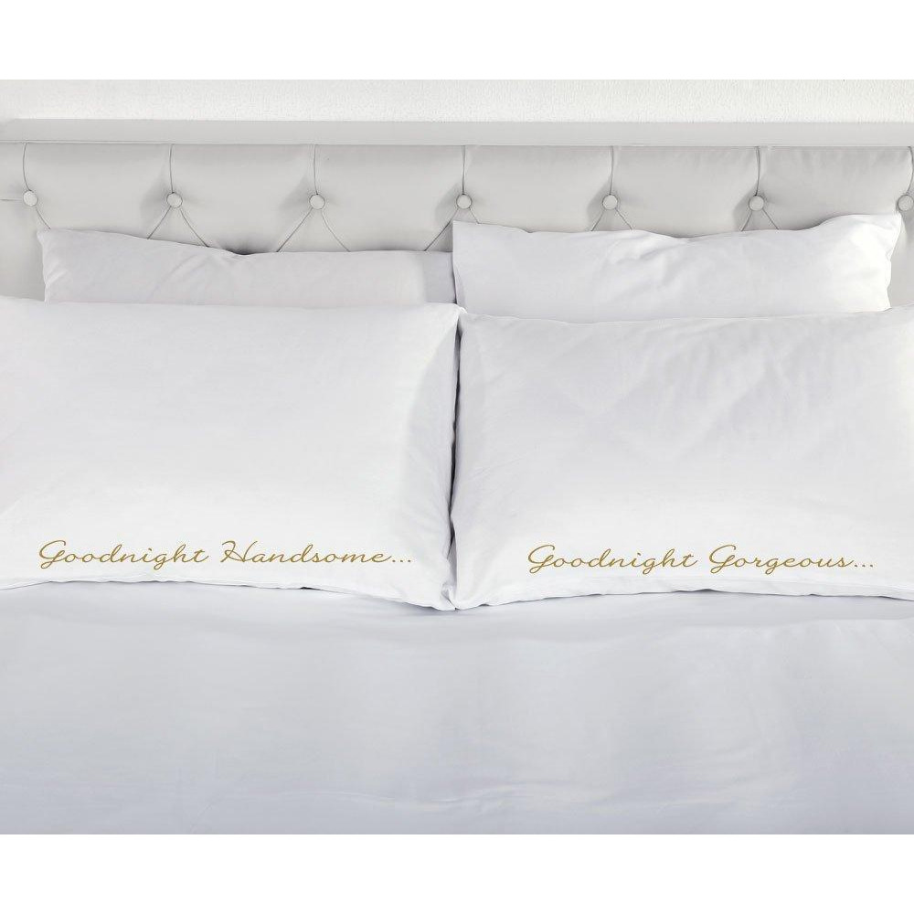 Goodnight Handsome Goodnight Gorgeous White with Gold Pillowcases