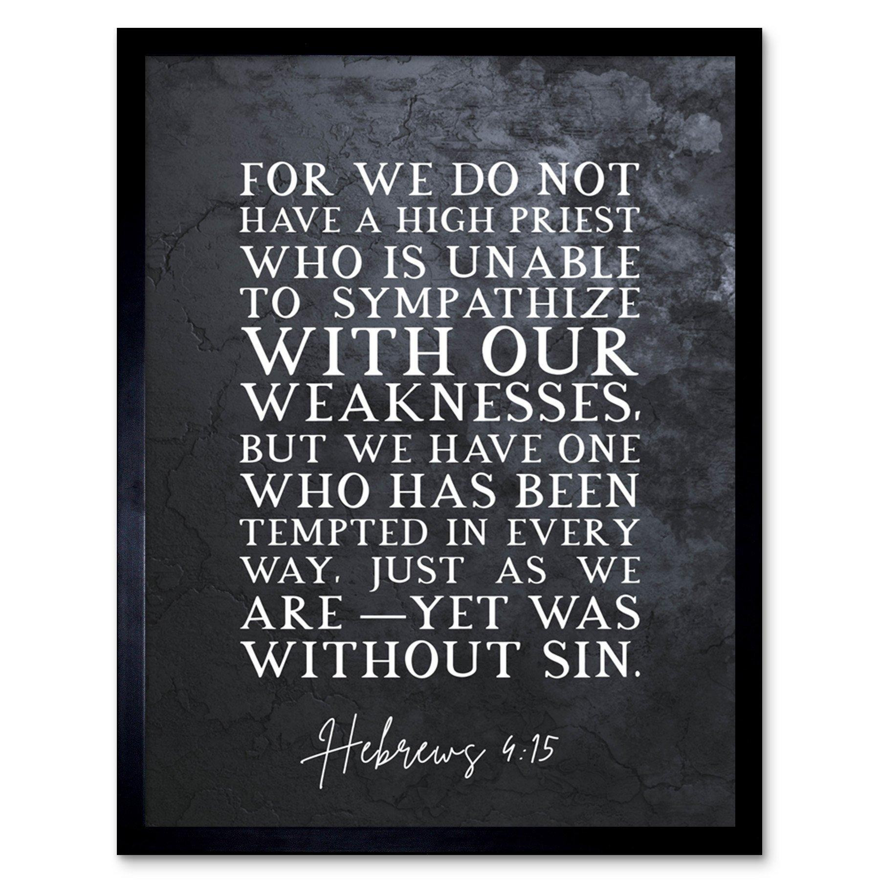Wall Art Print Hebrews 4:15 One Who Has Been Tempted Yet Was Without Sin Christian Bible Verse Quote Scripture Typography Art Framed - image 1