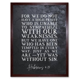 Hebrews 4:15 One Who Has Been Tempted Yet Was Without Sin Christian Bible Verse Quote Scripture Typography Art Print Framed Poster Wall Decor 12x16 inch - thumbnail 1