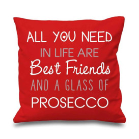 "Red Cushion Cover All You Need In Life Are Best Friends And A Glass Of Prosecco 16"" x 16"" Mum Friend Gift Decorative Cus"
