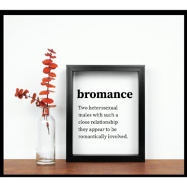 Bromance Definition Life Inspirational Quote in Frame