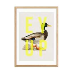 East End Prints Ey Up Duck Print - thumbnail 2