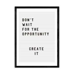 East End Prints Don't Wait For The Opportunity Print - thumbnail 2