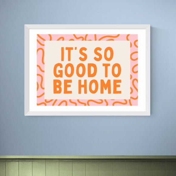 East End Prints It's So Good To Be Home Print - image 1