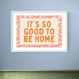 East End Prints It's So Good To Be Home Print - thumbnail 1