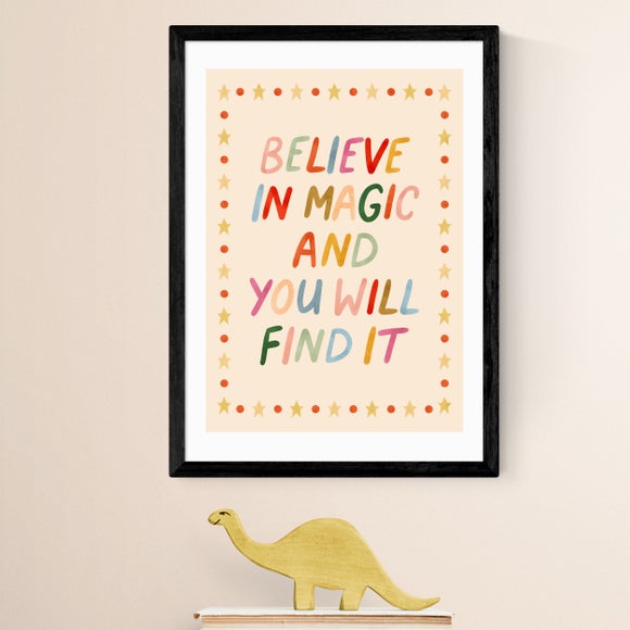 East End Prints Believe In Magic And You Will Find It Print - image 1