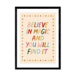 East End Prints Believe In Magic And You Will Find It Print - thumbnail 2