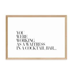 East End Prints You Were Working as a Waitress Print - thumbnail 2