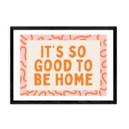 East End Prints It's So Good To Be Home Print - thumbnail 2