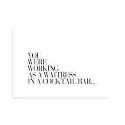 East End Prints You Were Working as a Waitress Print - thumbnail 2