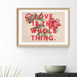 East End Prints Love Is The Whole Thing II Print - thumbnail 1