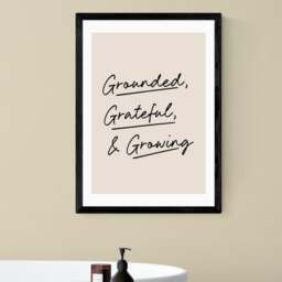 East End Prints Grounded, Grateful, & Growing Print