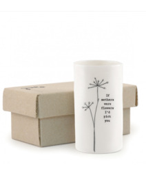 East Of India 'if Mothers Were Flowers' Small Porcelain Vase, Boxed,