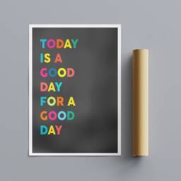 Today Is A Good Day Print - Typographic Art, Canvas Or Photo - thumbnail 3