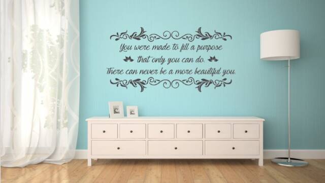 You Were Made To Fill A Purpose That Only You Can Do. There Never Be More Beautiful You. Vinyl Wall Decal - image 1
