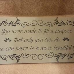 You Were Made To Fill A Purpose That Only You Can Do. There Never Be More Beautiful You. Vinyl Wall Decal - thumbnail 2