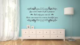 You Were Made To Fill A Purpose That Only You Can Do. There Never Be More Beautiful You. Vinyl Wall Decal - thumbnail 1