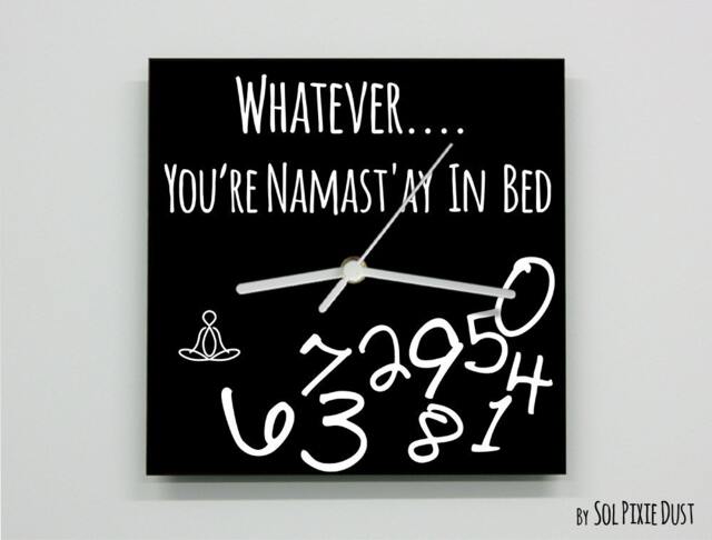 Whatever, You're Namast'ay in Bed/Square Black - Wall Clock - image 1
