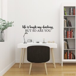 Life Is Tough Darling Wall Decal - Feminine Strength Quote Decor - thumbnail 2