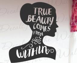 True Beauty Comes From Within - Confidence Inspirational Self Esteem Joy Happiness Wall Decal Quote Vinyl Lettering Art Inspiration In83B - thumbnail 1