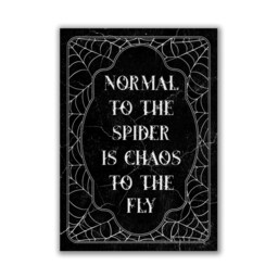 Normal To The Spider Is Chaos To The Fly - Typography Gothic Art Print Home Macabre Gallery Wall - thumbnail 3