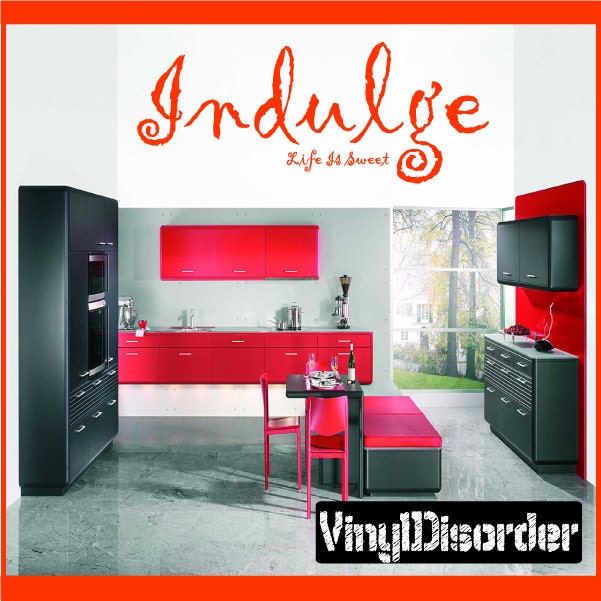 Indulge Life Is Weet - Vinyl Wall Decal Quotes Sticker Kitchenquotes18Et - image 1