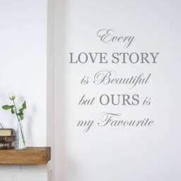 Every Love Story Is Beautiful But Ours My Favourite Wall Sticker Quote - thumbnail 1