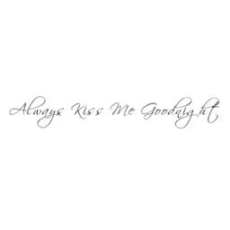 Always Kiss Me Goodnight Vinyl Wall Decal Love Bedroom Decal - 101 - thumbnail 3